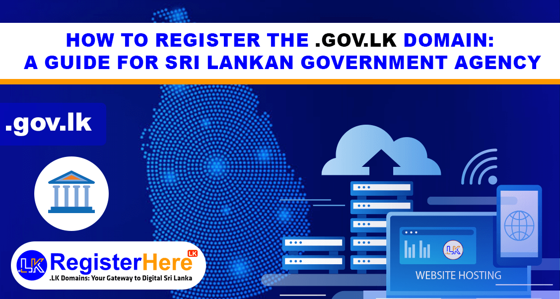 how-to-register-the-govlk-domain-a-guide-for-sri-lankan-government-agency