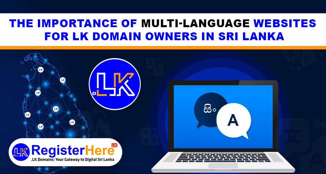 The Importance of Multi-Language Websites for .LK Domain Owners in Sri Lanka