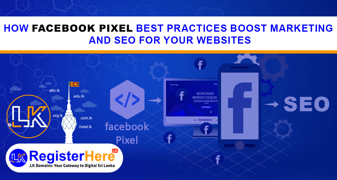 how-facebook-pixel-best-practices-boost-marketing-and-seo-for-your-websites