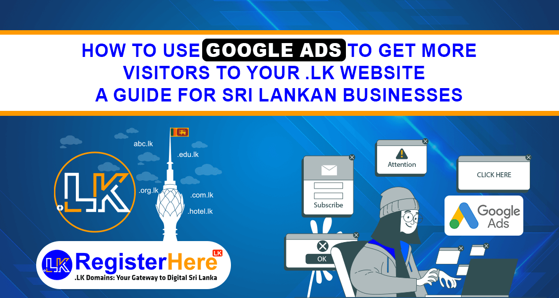 how-to-use-google-ads-to-get-more-visitors-to-your-lk-website--a-guide-for-sri-lankan-businesses